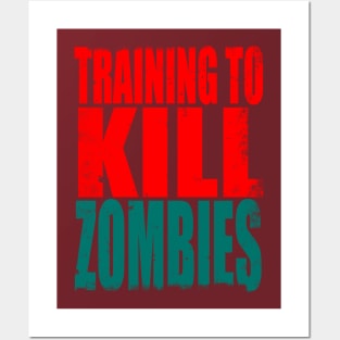 Training to Kill Zombies Posters and Art